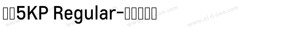 大楷5KP Regular字体转换